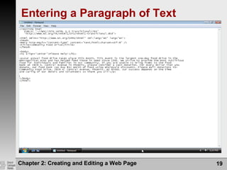 Chapter 2: Creating and Editing a Web Page 19
Entering a Paragraph of Text
 