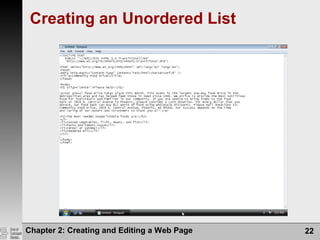 Chapter 2: Creating and Editing a Web Page 22
Creating an Unordered List
 
