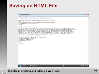 Chapter 2: Creating and Editing a Web Page 25
Saving an HTML File
 