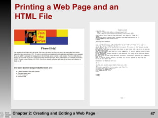 Chapter 2: Creating and Editing a Web Page 47
Printing a Web Page and an
HTML File
 
