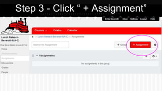 Step 3 - Click “ + Assignment”
 
