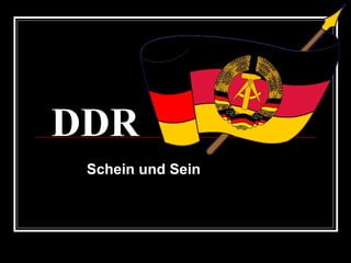 DDR Schein und Sein 