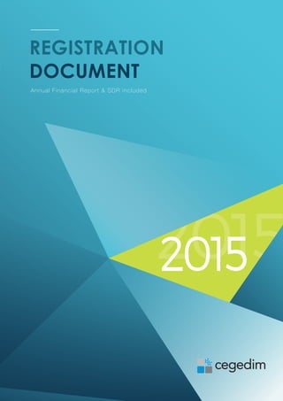 REGISTRATION
DOCUMENT
2015
Annual Financial Report & SDR included
2015
 