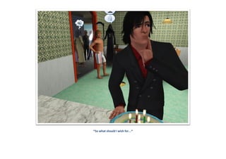 *So what should I wish for...*
 