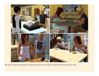 They shared countless meals together, sometimes at the cafe, but more often she would cook for them at the base camp.
 