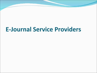 E-Journal Service Providers 