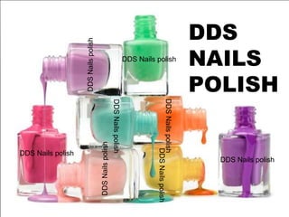 DDS Nails polish
DDSNailspolish
DDS Nails polish
DDS Nails polish
DDSNailspolish
DDSNailspolish
DDSNailspolish
DDSNailspolish
DDS
NAILS
POLISH
 
