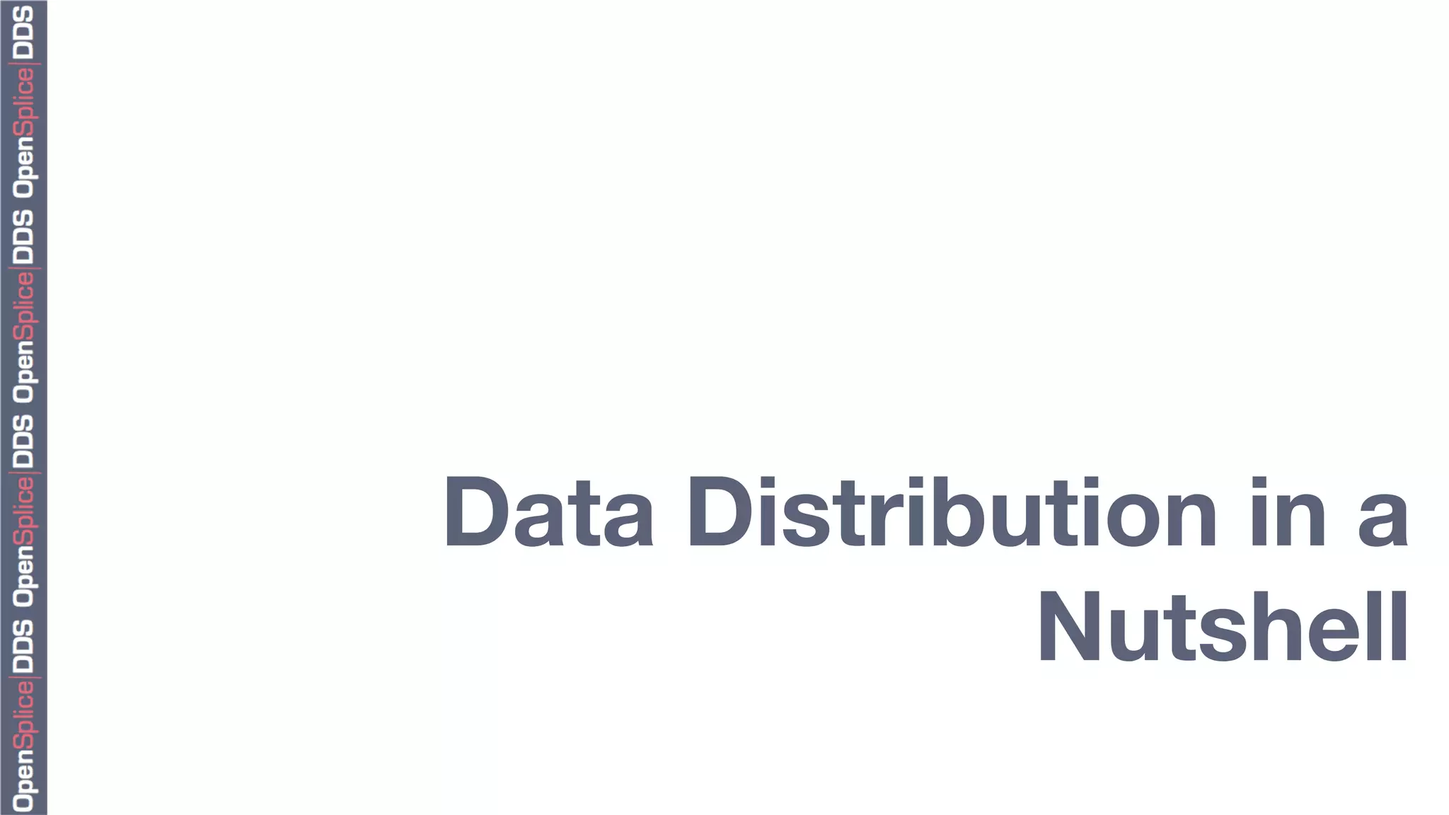 Data Distribution in a
             Nutshell
 