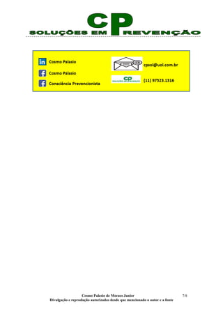 Cosmo Palasio de Moraes Junior
Divulgação e reprodução autorizadas desde que mencionado o autor e a fonte
7/8
 