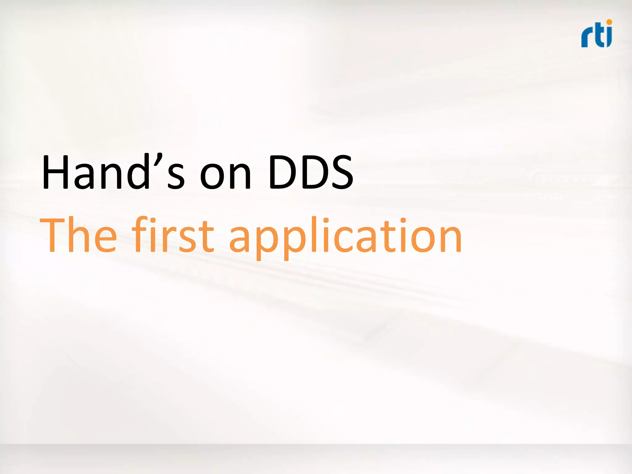 OMG Data Distribution Service (DDS) Advanced Tutorial