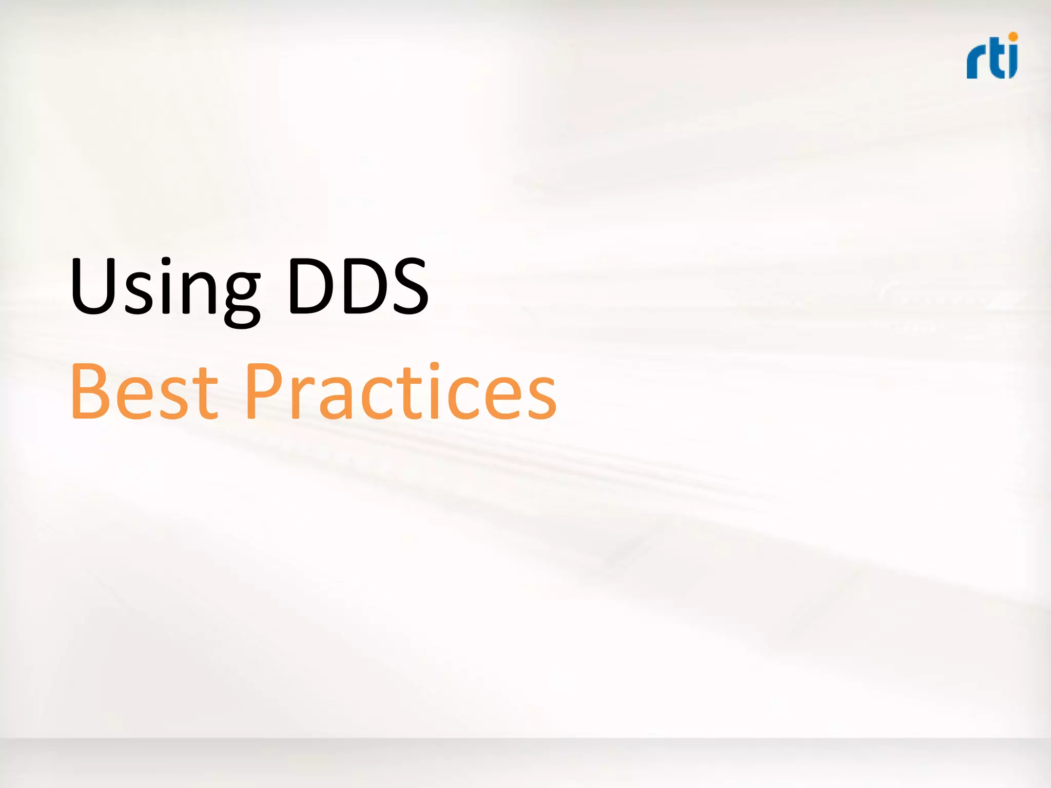 OMG Data Distribution Service (DDS) Advanced Tutorial