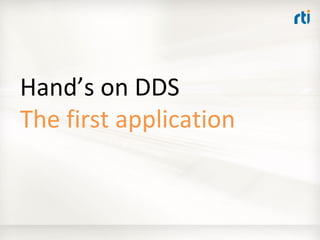 OMG Data Distribution Service (DDS) Advanced Tutorial