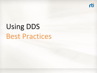 OMG Data Distribution Service (DDS) Advanced Tutorial