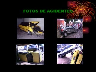 FOTOS DE ACIDENTES
 