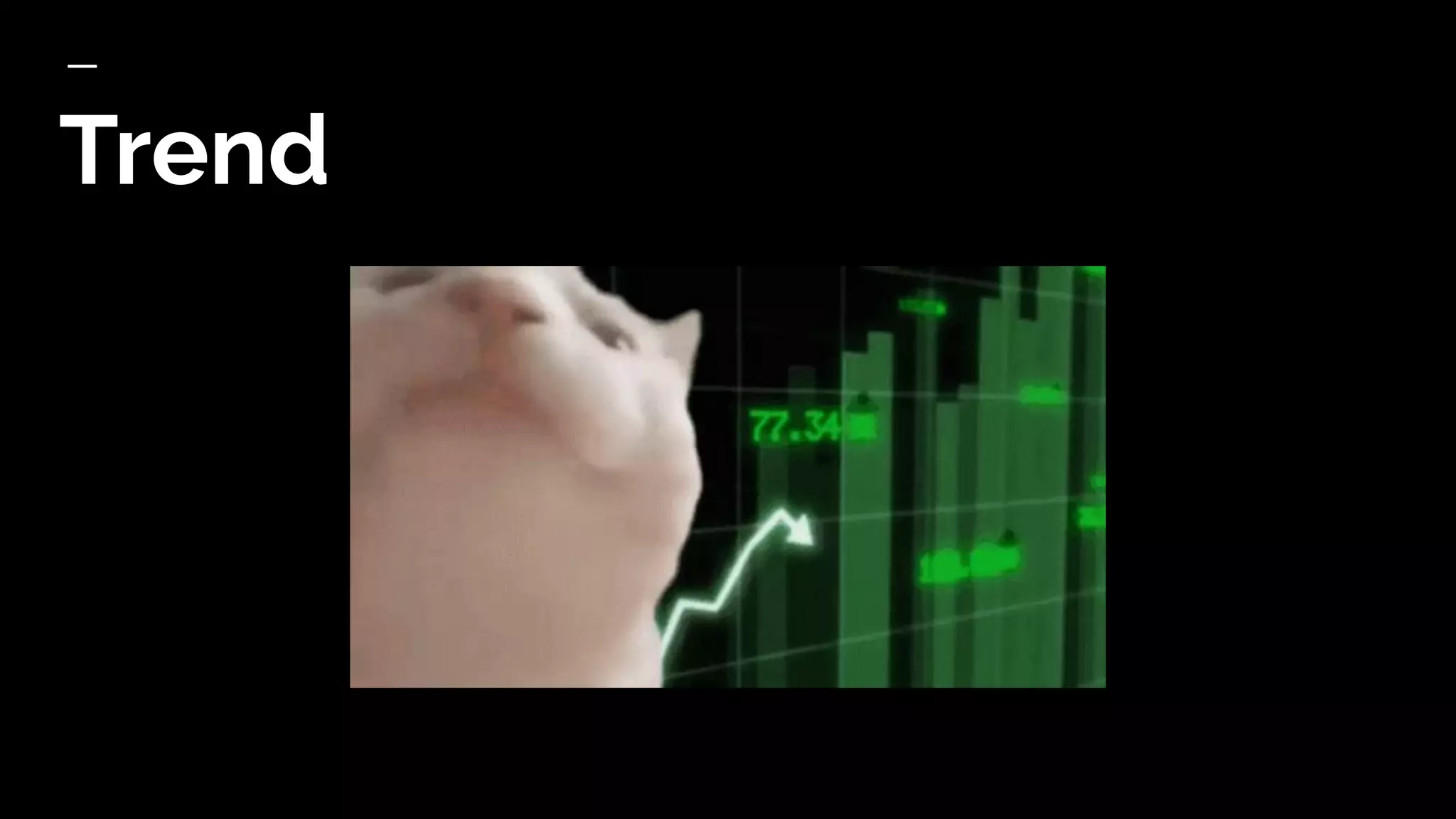 Trend
 