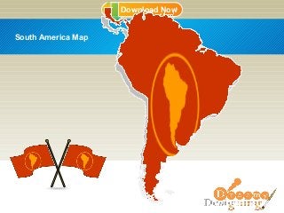 Download NowDownload Now
South America Map
 