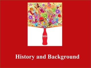History and Background
 