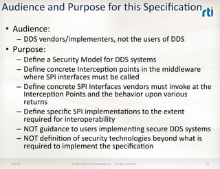 Audience	
  and	
  Purpose	
  for	
  this	
  SpeciﬁcaKon	
  
 •  Audience:	
  
        –  DDS	
  vendors/implementers,	
  ...