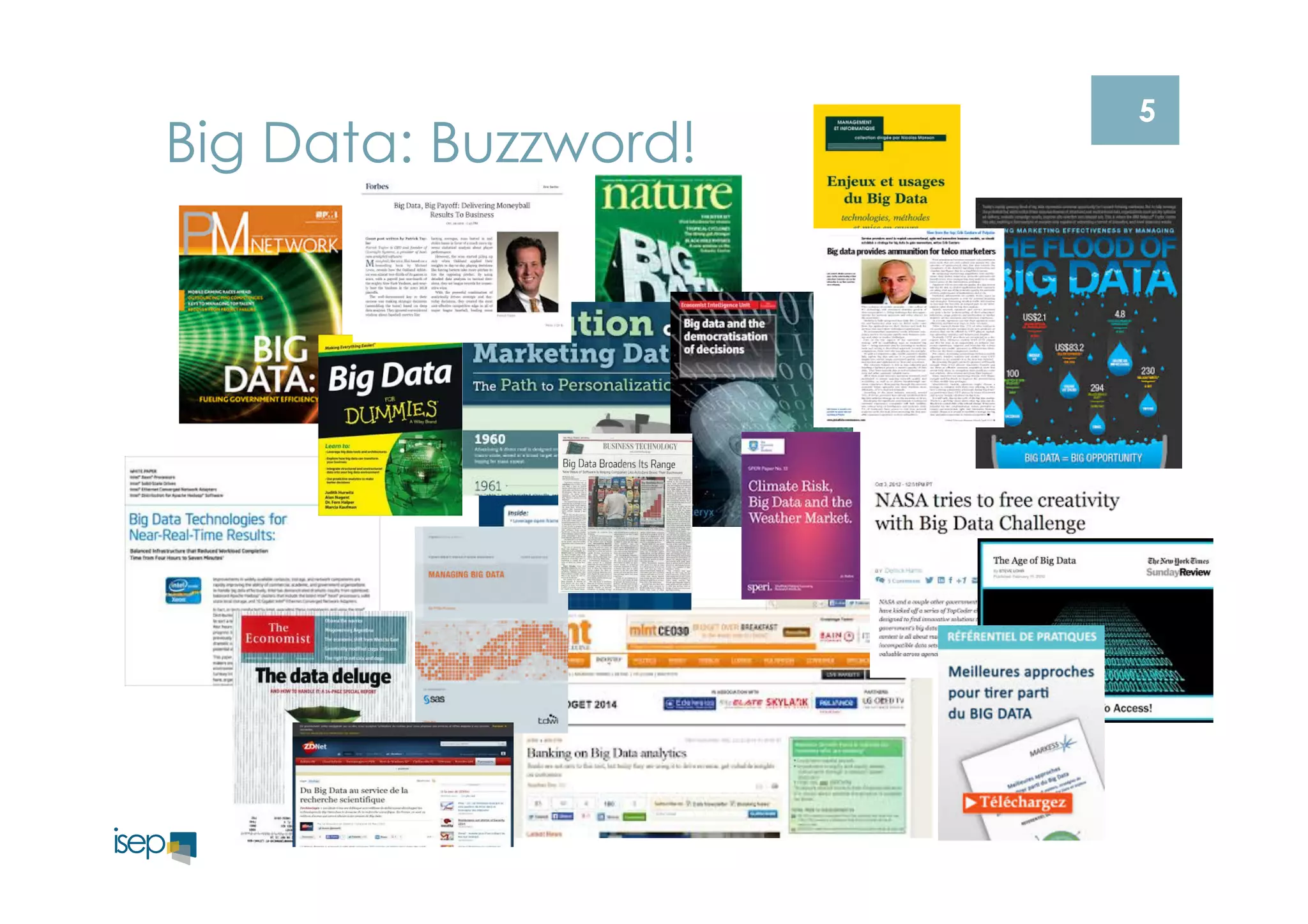 5 Big Data: Buzzword! 
 