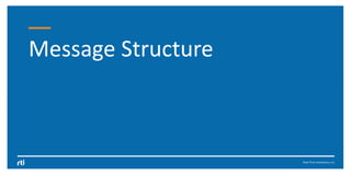 Real-Time Innovations, Inc.
Message Structure
 