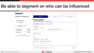 TON@ONLINEDIALOGUE.COM
Be able to segment on who can be inﬂuenced!
 