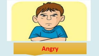 Angry