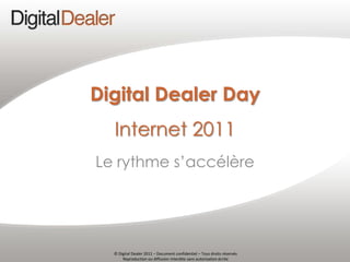 Digital Dealer DayInternet 2011 Le rythme s’accélère 