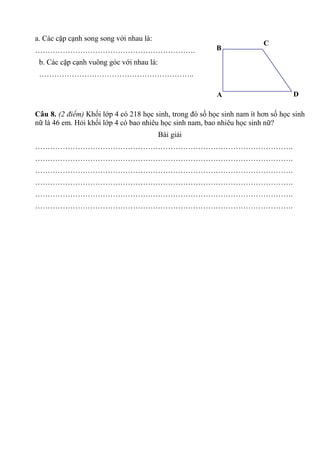 a. Các cặp cạnh song song với nhau là:
……………………………………………………….
b. Các cặp cạnh vuông góc với nhau là:
……………………………………………………....