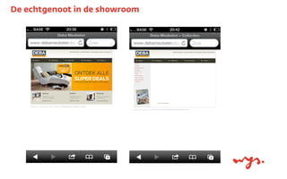 De echtgenoot in de showroom
 