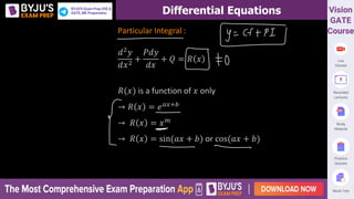 Differential Equations
Particular Integral :
𝑑2
𝑦
𝑑𝑥2
+
𝑃𝑑𝑦
𝑑𝑥
+ 𝑄 = 𝑅 𝑥
𝑅(𝑥) is a function of 𝑥 only
→ 𝑅 𝑥 = 𝑒𝑎𝑥+𝑏
→ 𝑅 𝑥 = 𝑥𝑚
→ 𝑅 𝑥 = sin(𝑎𝑥 + 𝑏) or cos(𝑎𝑥 + 𝑏)
 