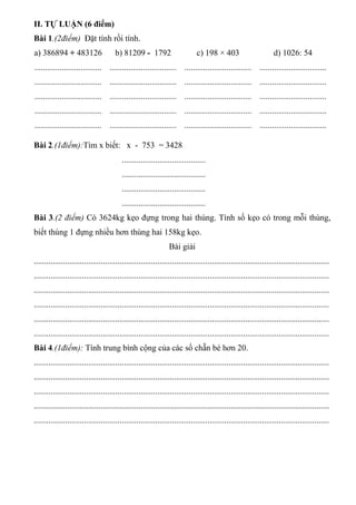 II. TỰ LUẬN (6 điểm)
Bài 1.(2điểm) Đặt tính rồi tính.
a) 386894 + 483126
................................
...................