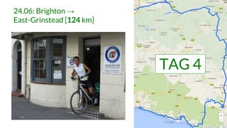 24.06: Brighton →
East-Grinstead [124 km]
TAG 4
 