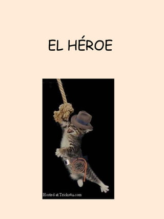 EL HÉROE  