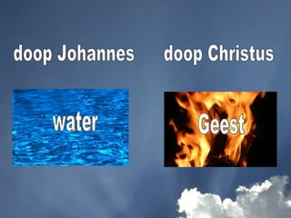 doop Johannes doop Christus water Geest 