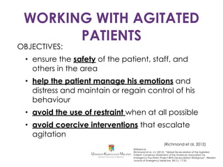 Escalation
De-escalation
 