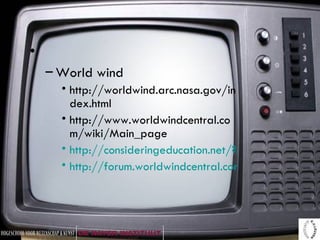 World wind http://worldwind.arc.nasa.gov/index.html http://www.worldwindcentral.com/wiki/Main_page http://consideringeducation.net/?p=28 http://forum.worldwindcentral.com/ 