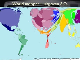 World mapper – uitgaven S.O. http://www.sasi.group.shef.ac.uk/worldmapper/index.html 