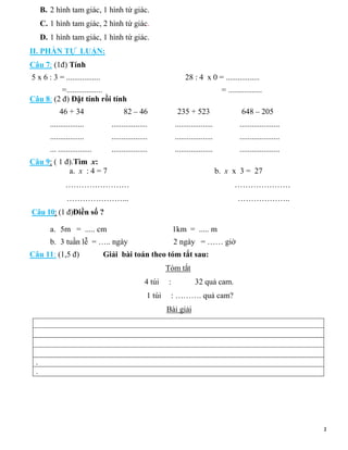 B. 2 hình tam giác, 1 hình tứ giác.
C. 1 hình tam giác, 2 hình tứ giác.
D. 1 hình tam giác, 1 hình tứ giác.
II. PHẦN TỰ LU...