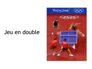 Jeu en double
