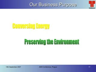 Our Business Purpose Conversing Energy Preserving the Environment 