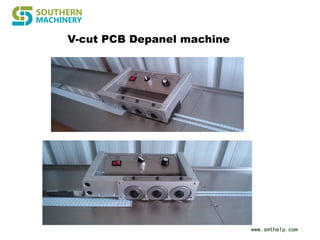 www.smthelp.com
V-cut PCB Depanel machine
 