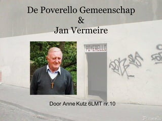 De Poverello Gemeenschap & Jan Vermeire ,[object Object]