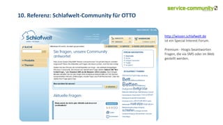 10. Referenz: Schlafwelt-Community für OTTO


                                              http://wissen.schlafwelt.de
  ...