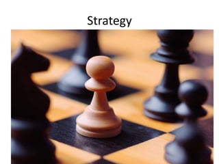 Strategy
 