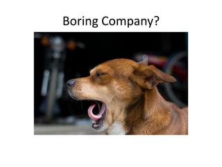 Boring Company?
 