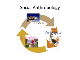 Social Anthropology
 