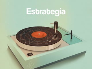 Estrategia
 
