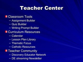 Teacher Center Classroom Tools Assignment Builder Quiz Builder Writing Prompt Builder Curriculum Resources Calendar Lesson Plan Library Thematic Focus Catholic Resources Teacher Community Discovery Educator Network DE  streaming  Newsletter 