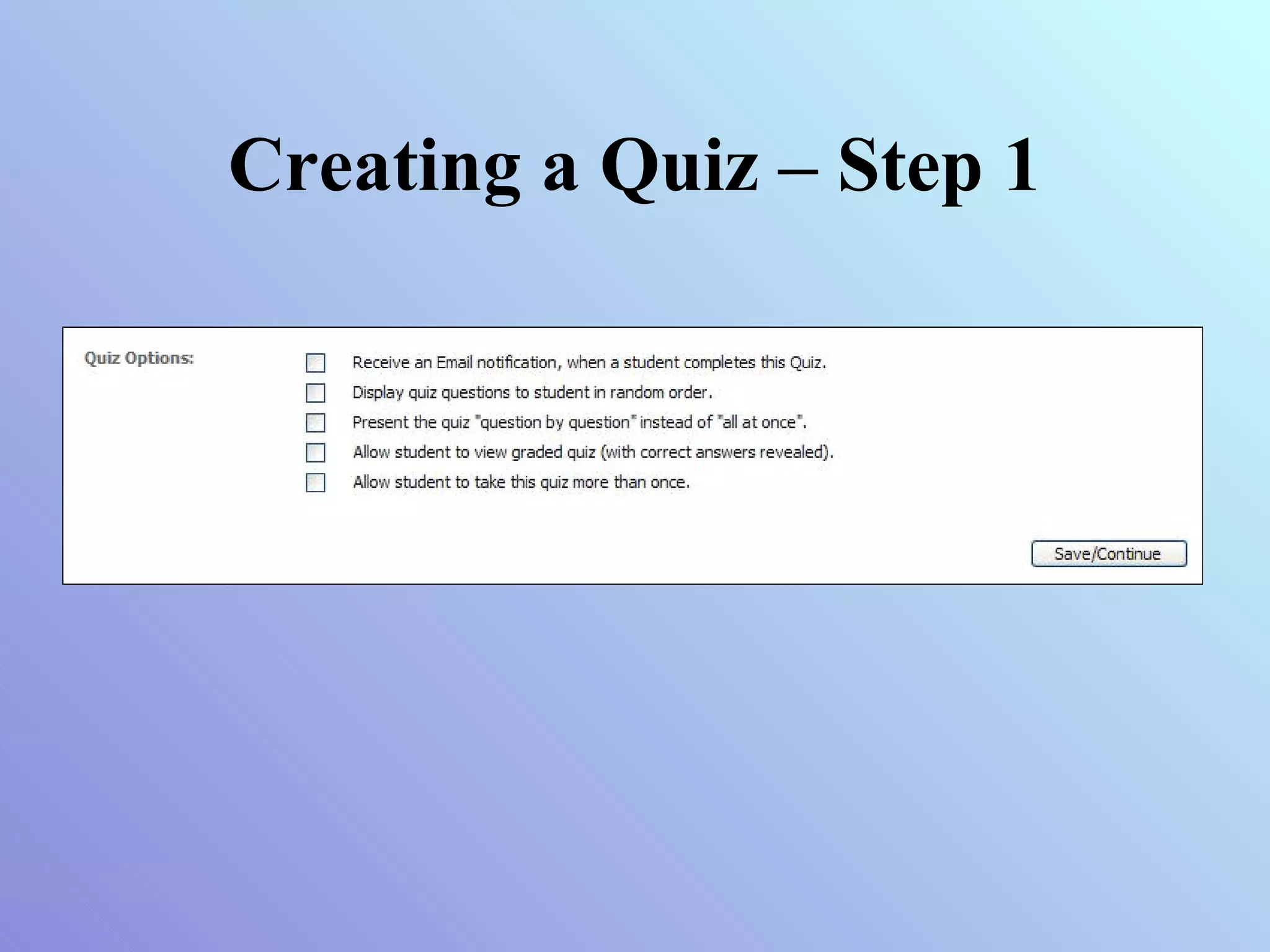 Creating a Quiz – Step 1 