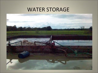 WATER STORAGE
 